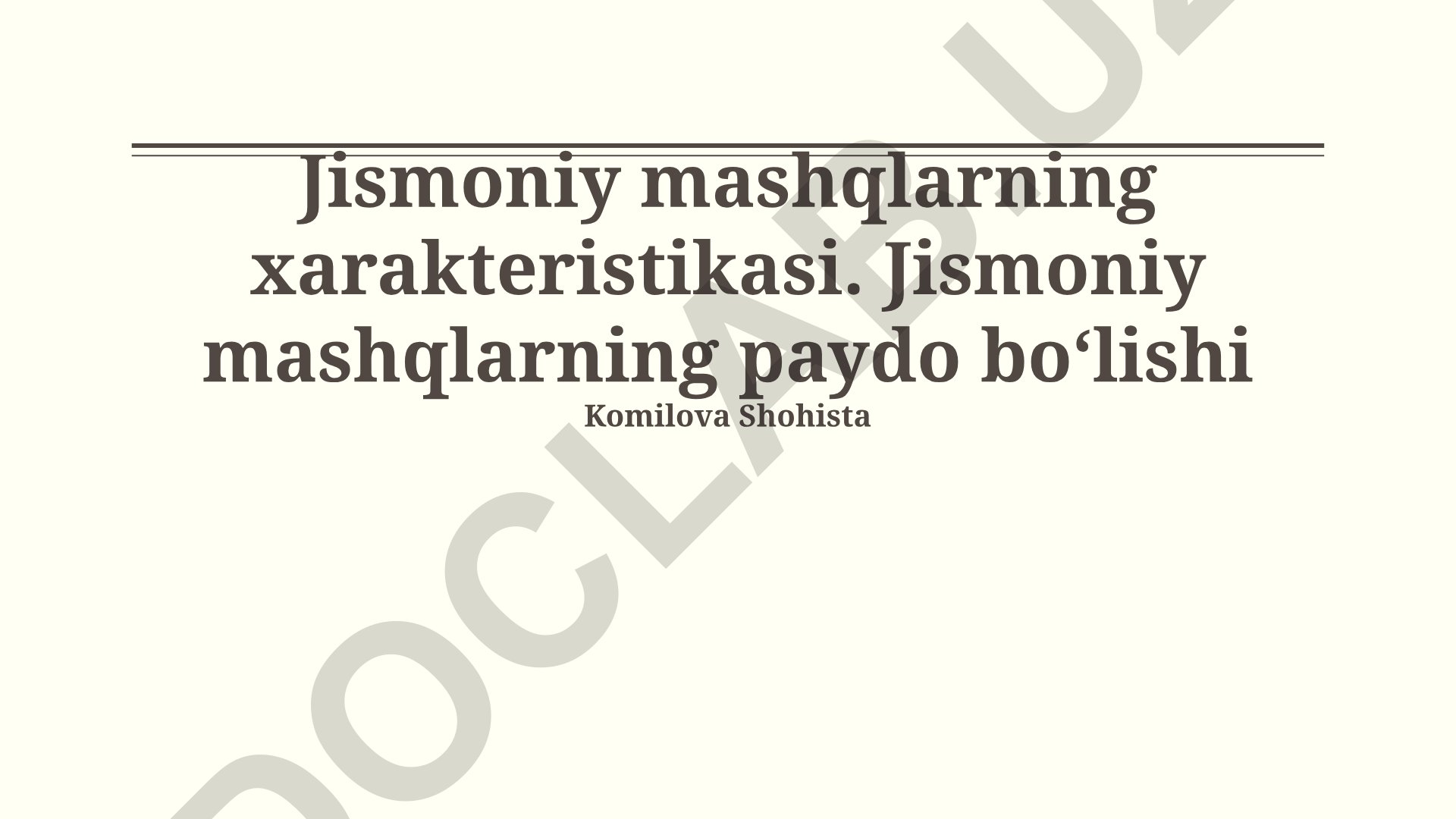 Jismoniy mashqlarning xususiyatlari, turlari va tarixiy kelib chiqishi