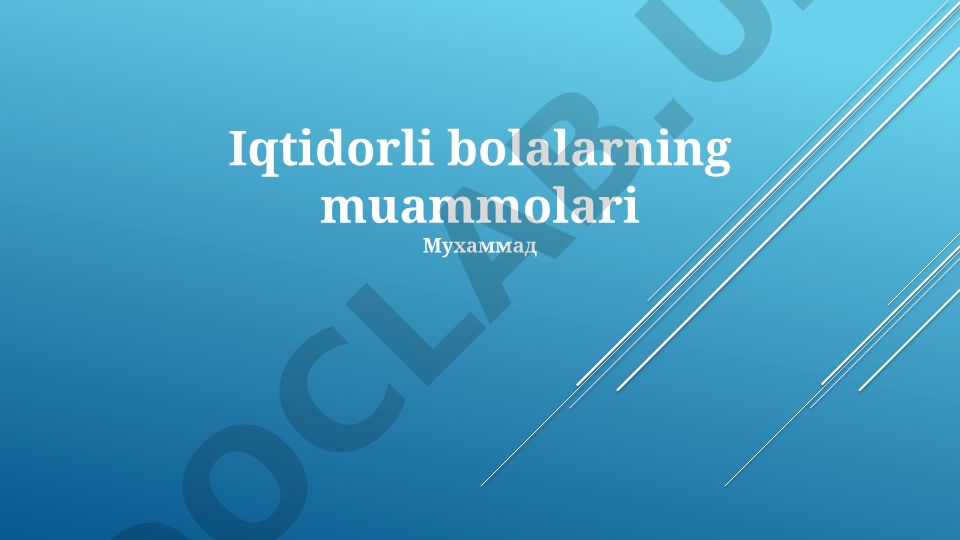 Iqtidorli bolalarning psixologik, ijtimoiy va ta'lim muammolari
