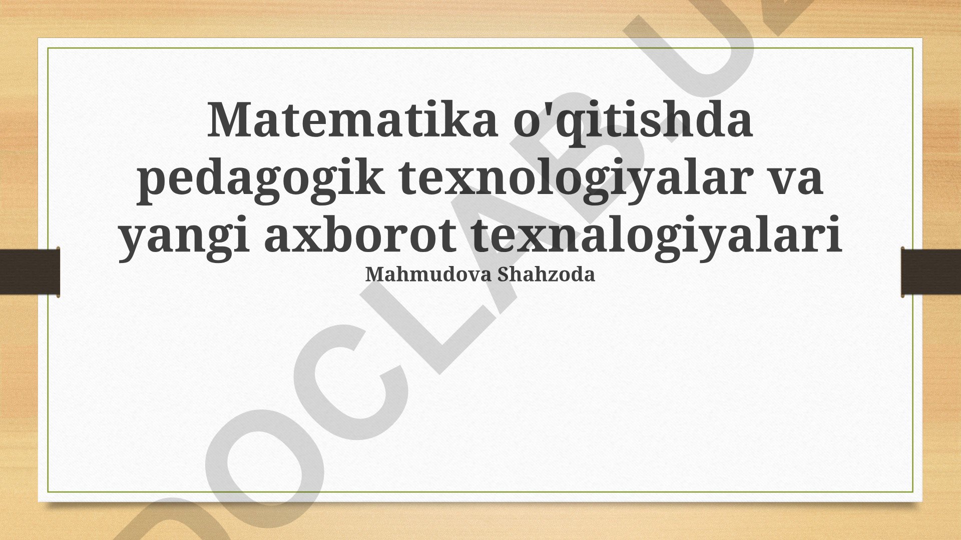 Matematika o'qitishda pedagogik texnologiyalar va yangi axborot texnologiyalari