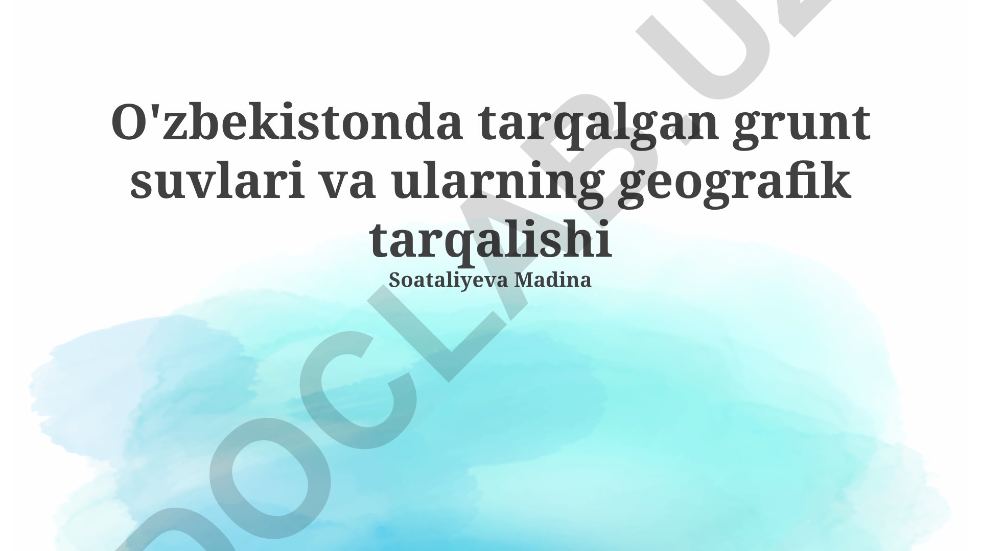 O'zbekistonda tarqalgan grunt suvlari va ularning geografik tarqalishi