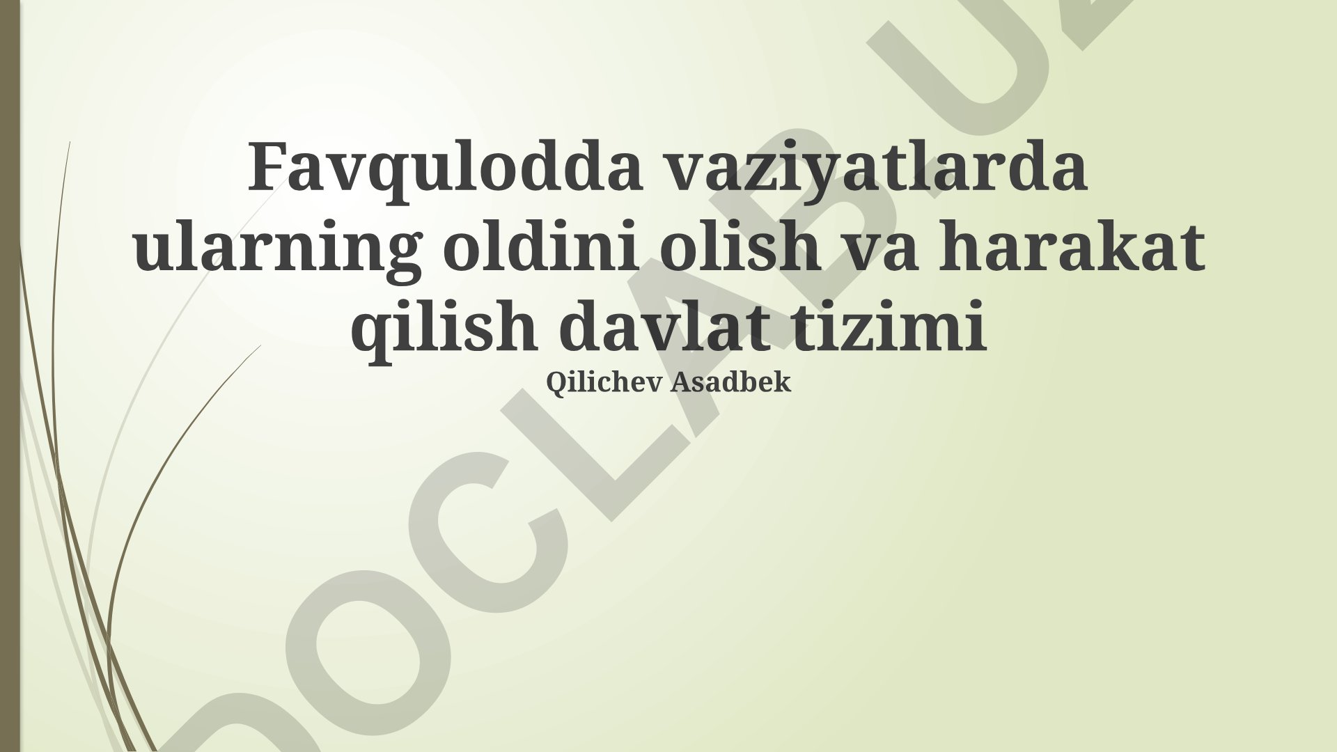 Favqulodda vaziyatlarda ularning oldini olish va harakat qilish davlat tizimi
