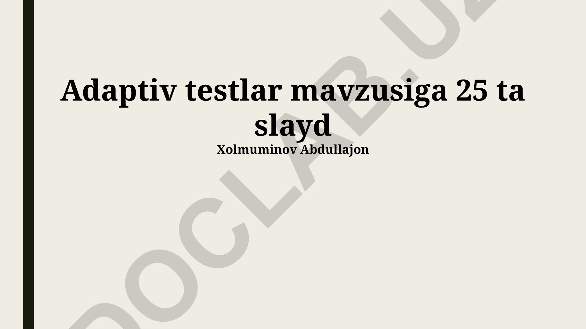 Adaptiv testlar mavzusiga 25 ta slayd