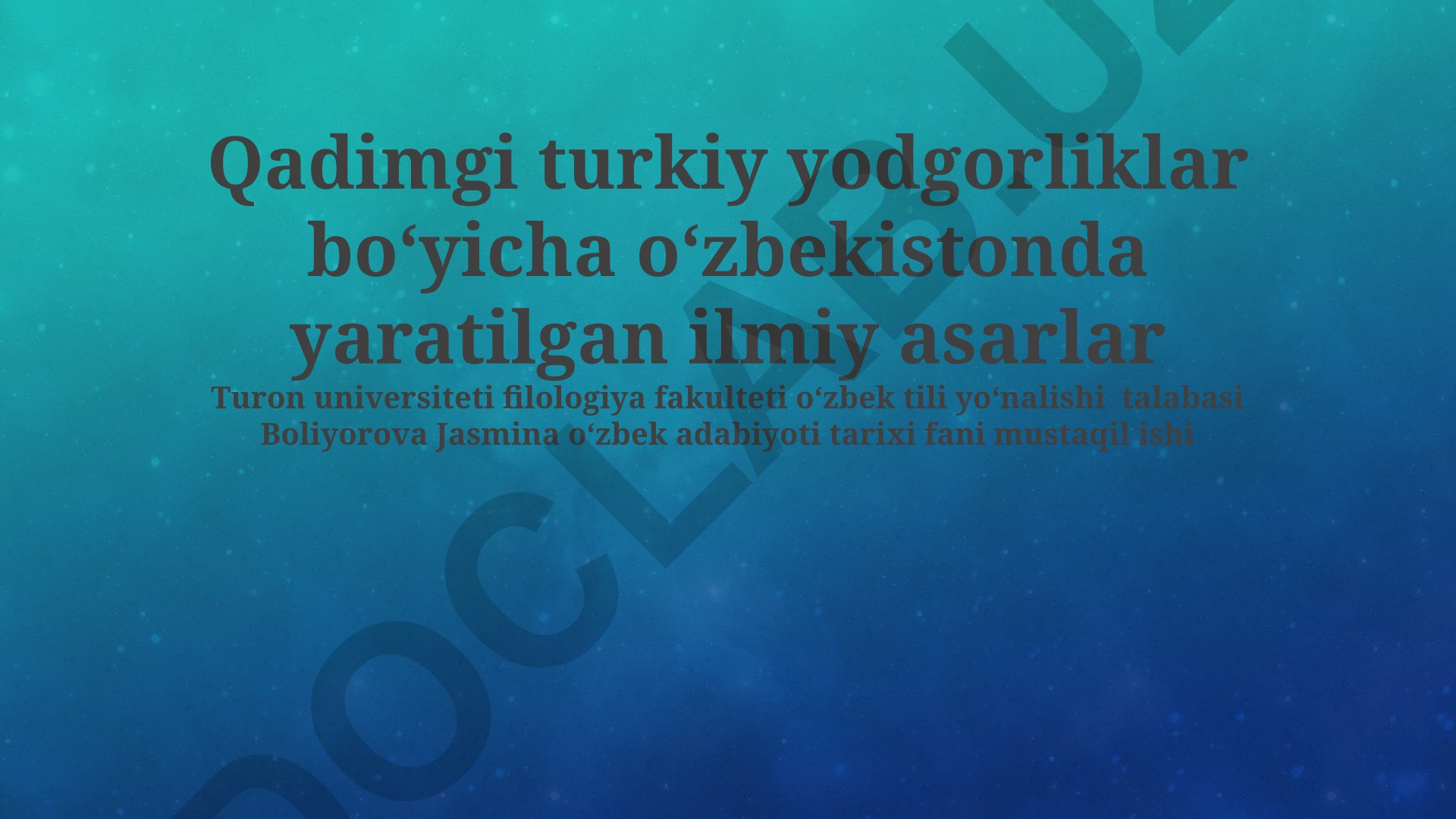 Qadimgi turkiy yodgorliklar bo'yicha o'zbekistonda yaratilgan ilmiy asarlar