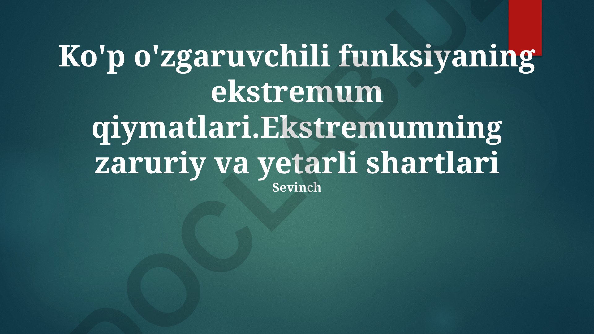 Ko'p o'zgaruvchili funksiyaning ekstremum qiymatlari va shartlari