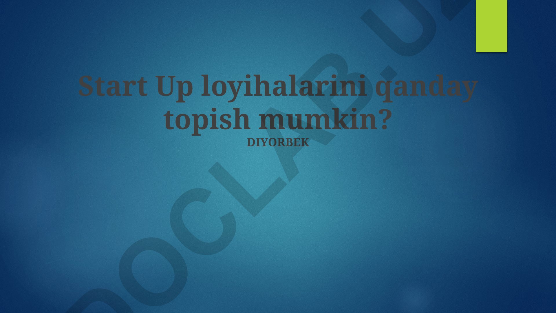 Startap loyihalarini topish usullari va resurslar
