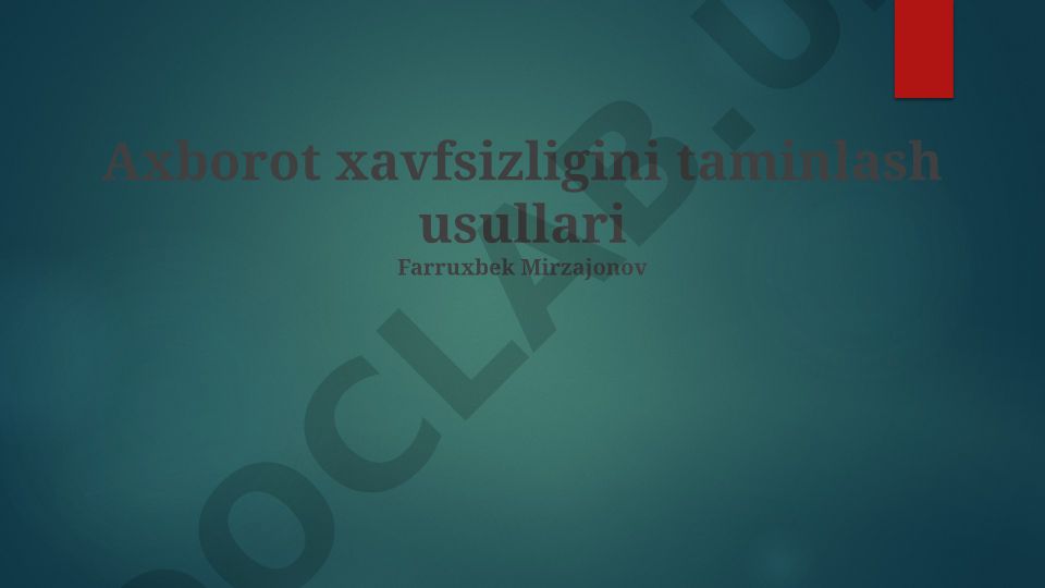Axborot xavfsizligini taminlash usullari