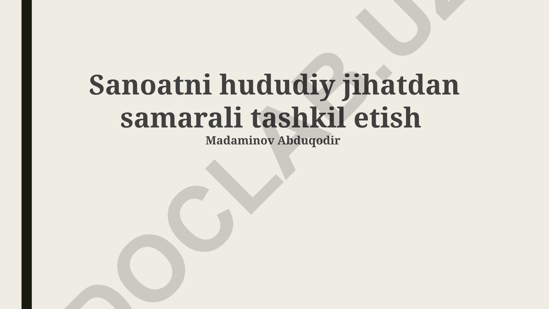 Sanoatni hududiy jihatdan samarali tashkil etish