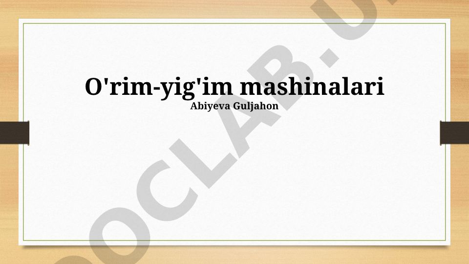 O'rim-yig'im mashinalari va ularning samaradorligi