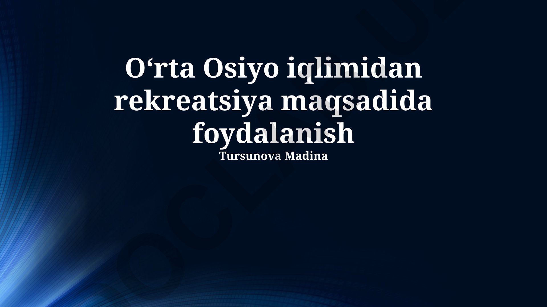 Oʻrta Osiyo iqlimidan rekreatsiya maqsadida foydalanish