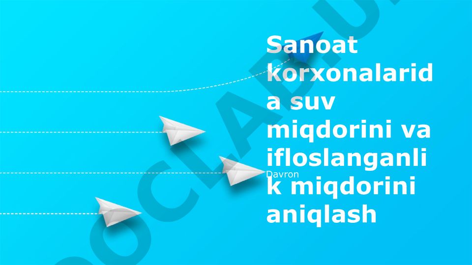 Sanoat korxonalarida suv miqdorini va ifloslanganlik darajasini aniqlash