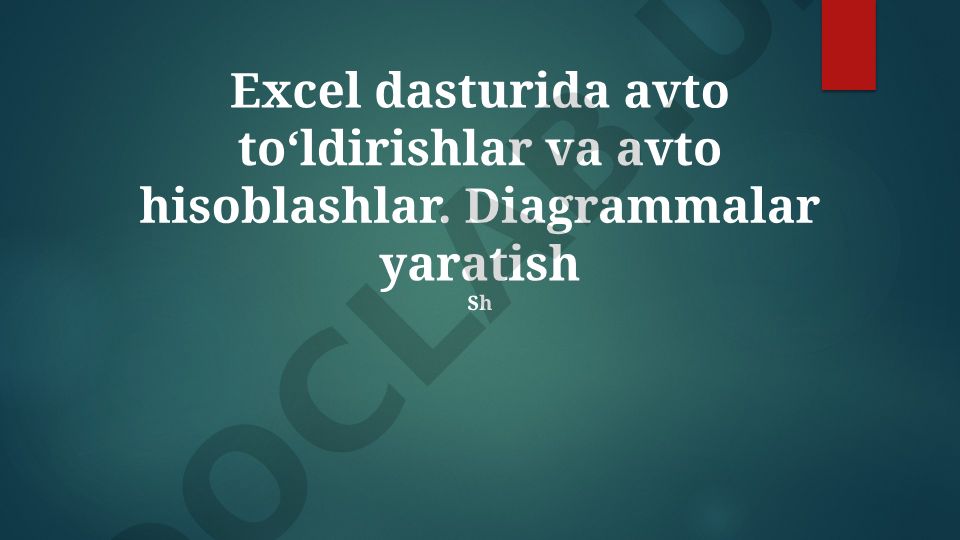 Excel dasturida avto toʻldirishlar va avto hisoblashlar