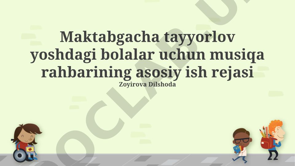 Maktabgacha tayyorlov yoshdagi bolalar uchun musiqa rahbarining asosiy ish rejasi