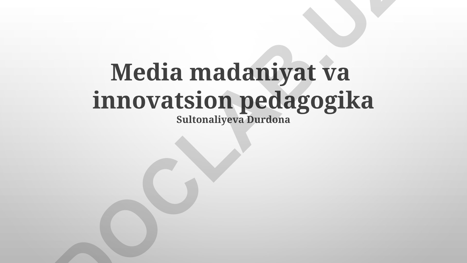 Media madaniyat va innovatsion pedagogika
