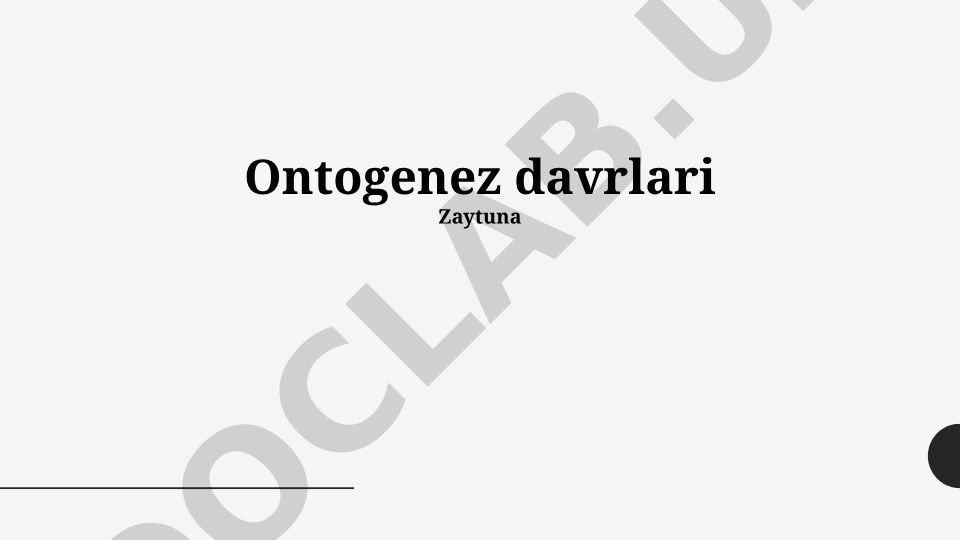 Ontogenez davrlari va rivojlanish bosqichlari
