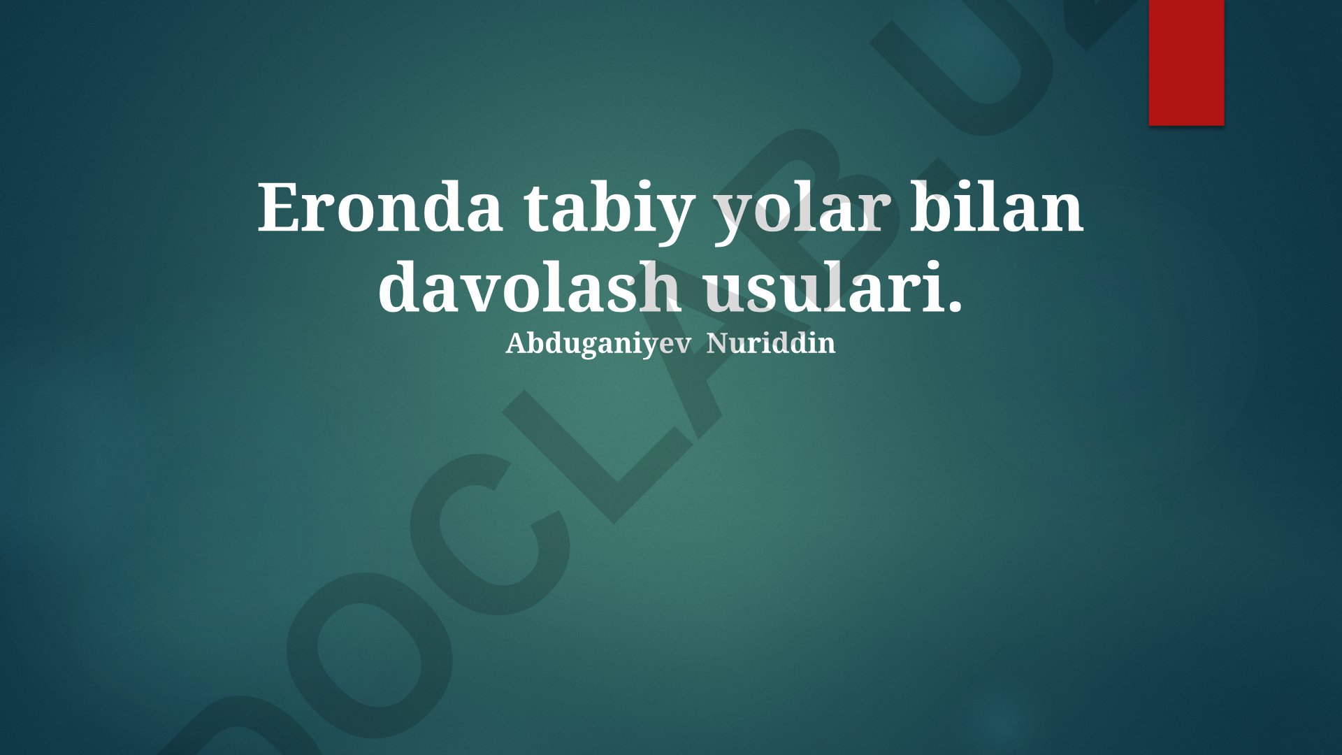 Eronda tabiy yolar bilan davolash usulari