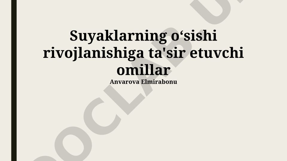 Suyaklarning o'sishi va rivojlanishiga ta'sir etuvchi omillar