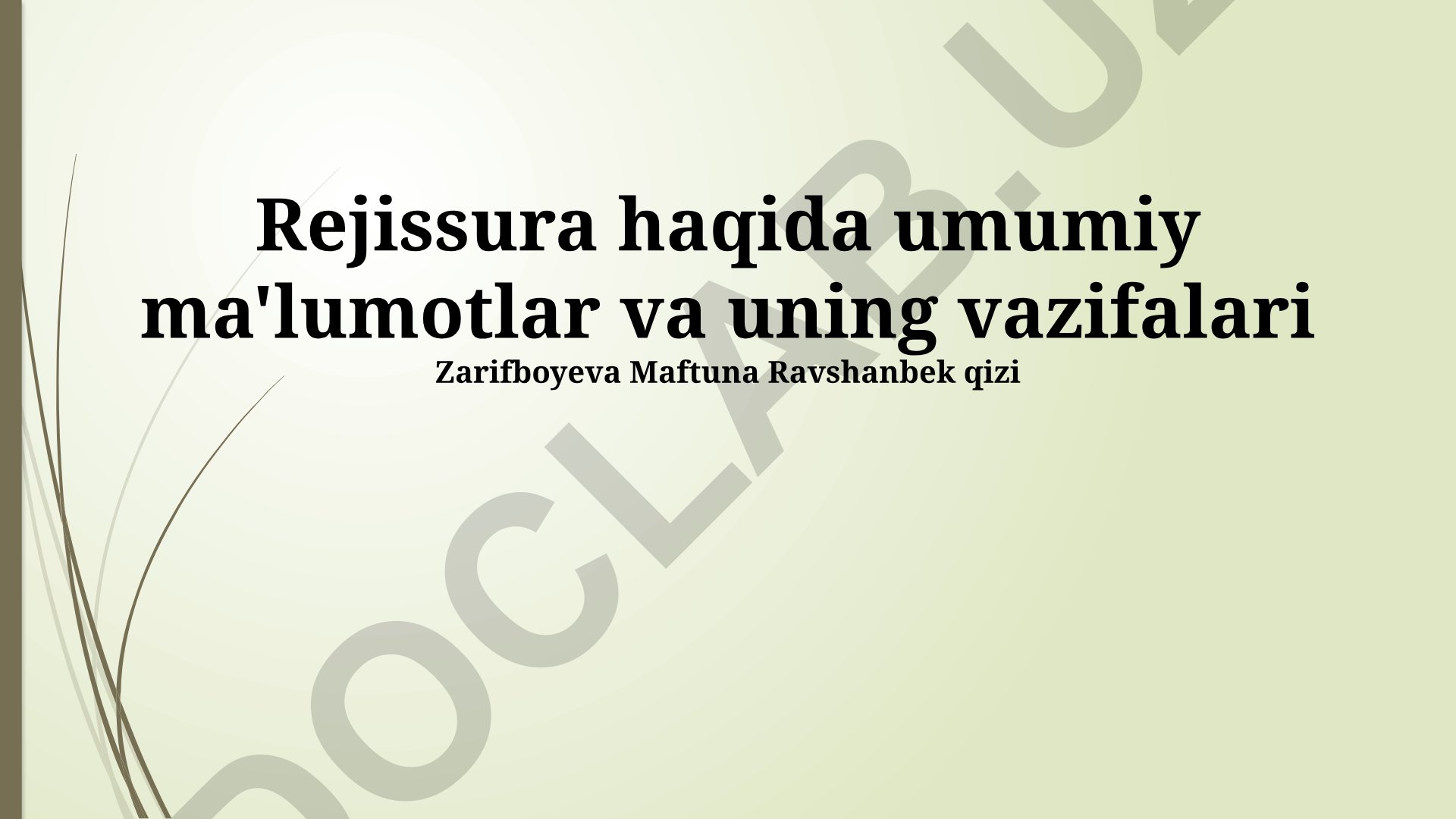 Rejissura haqida umumiy ma'lumotlar va uning vazifalari