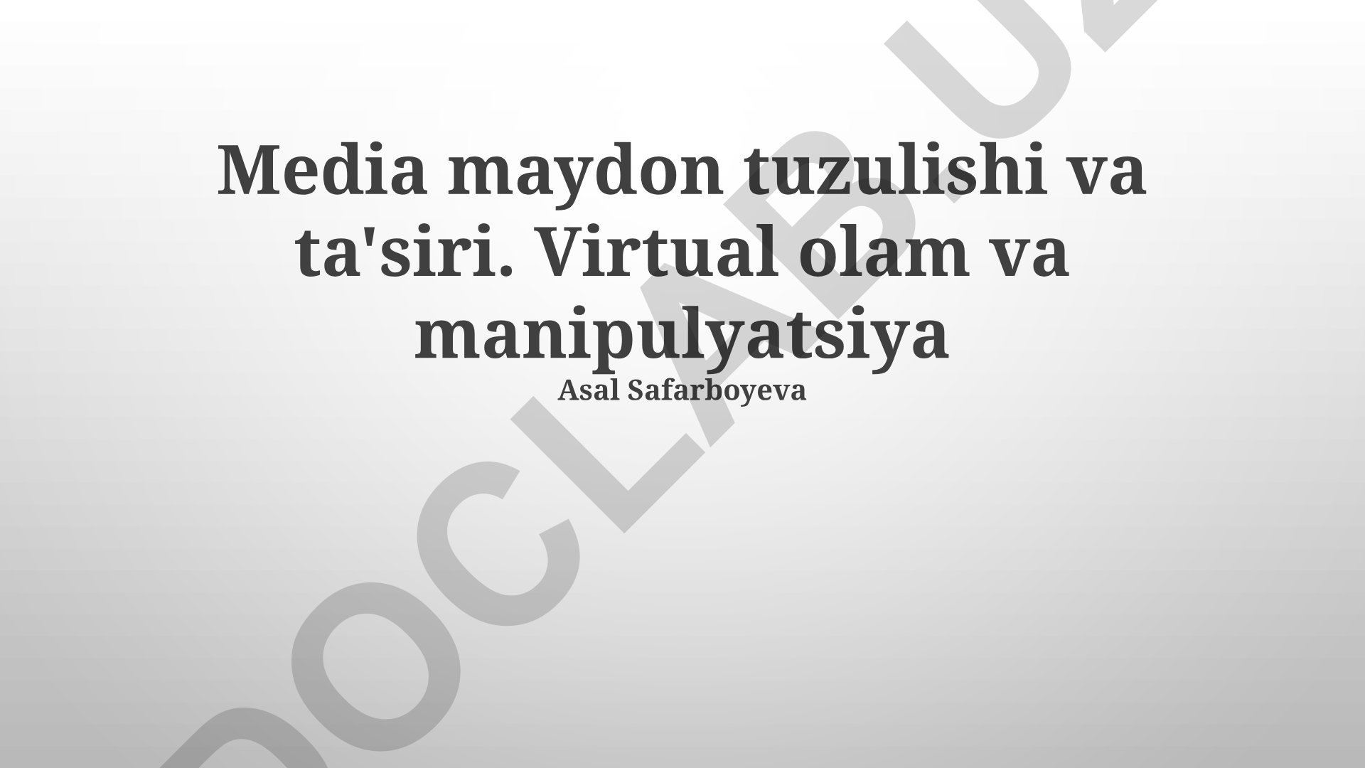 Media maydon tuzulishi va ta'siri. Virtual olam va manipulyatsiya