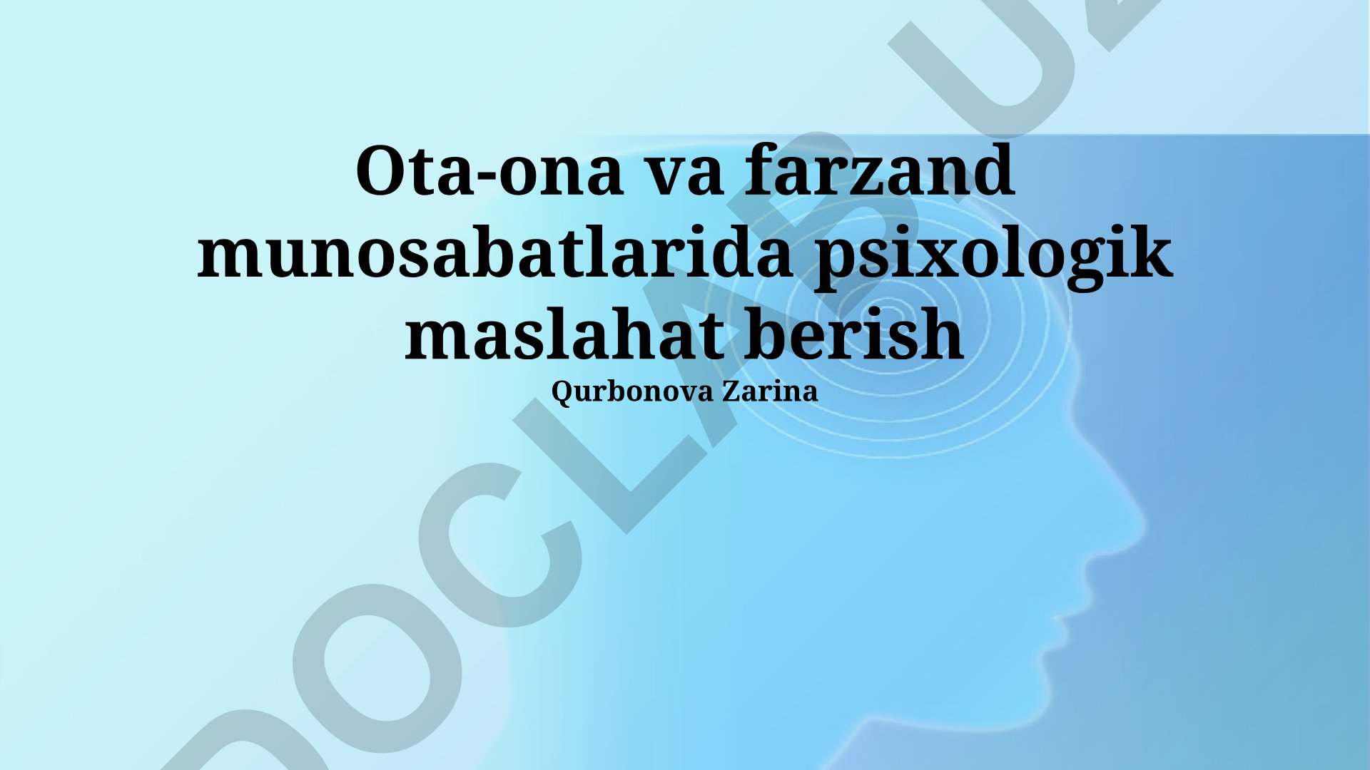 Ota-ona va farzand munosabatlarida psixologik maslahat berish