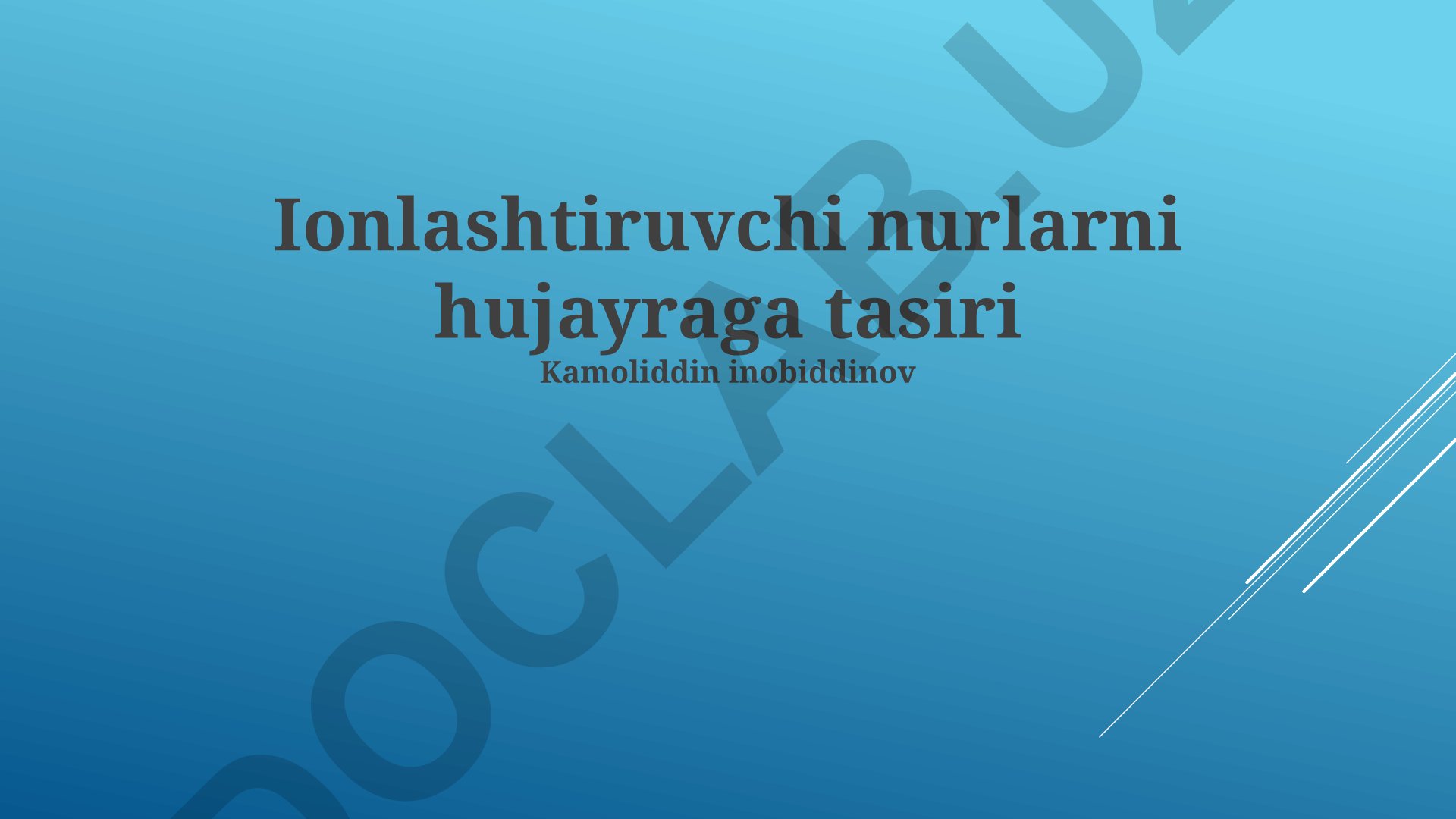 Ionlashtiruvchi nurlarning hujayraga ta'siri va radiatsiya himoyasi