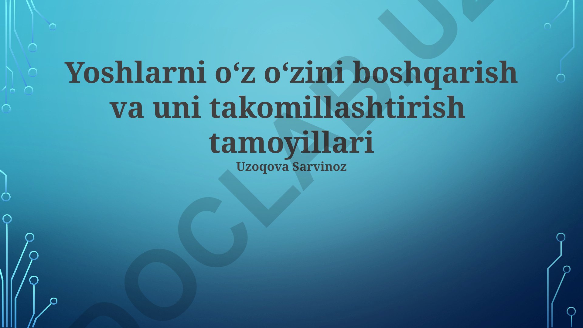 Yoshlarni o'z-o'zini boshqarish va rivojlantirish tamoyillari