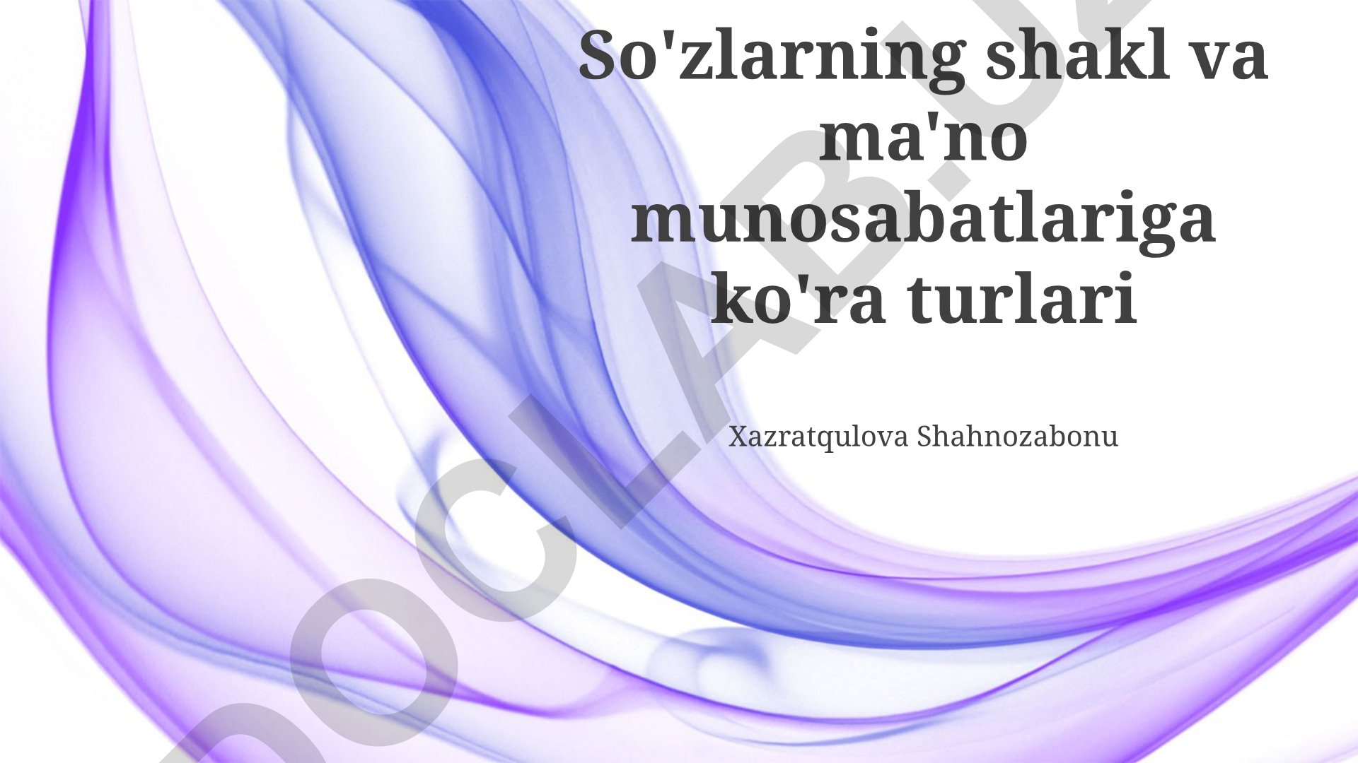 So'zlarning shakl va ma'no munosabatlariga ko'ra turlari