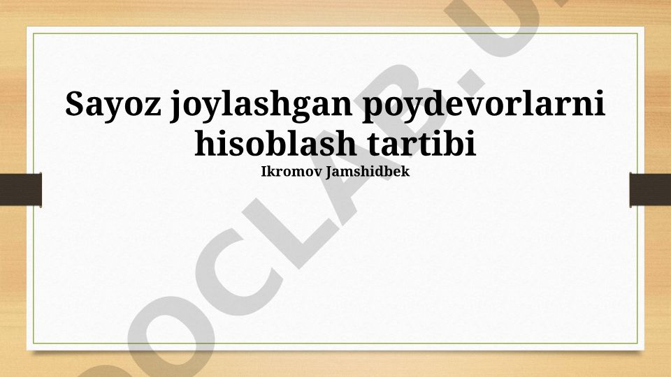 Sayoz joylashgan poydevorlarni hisoblash tartibi