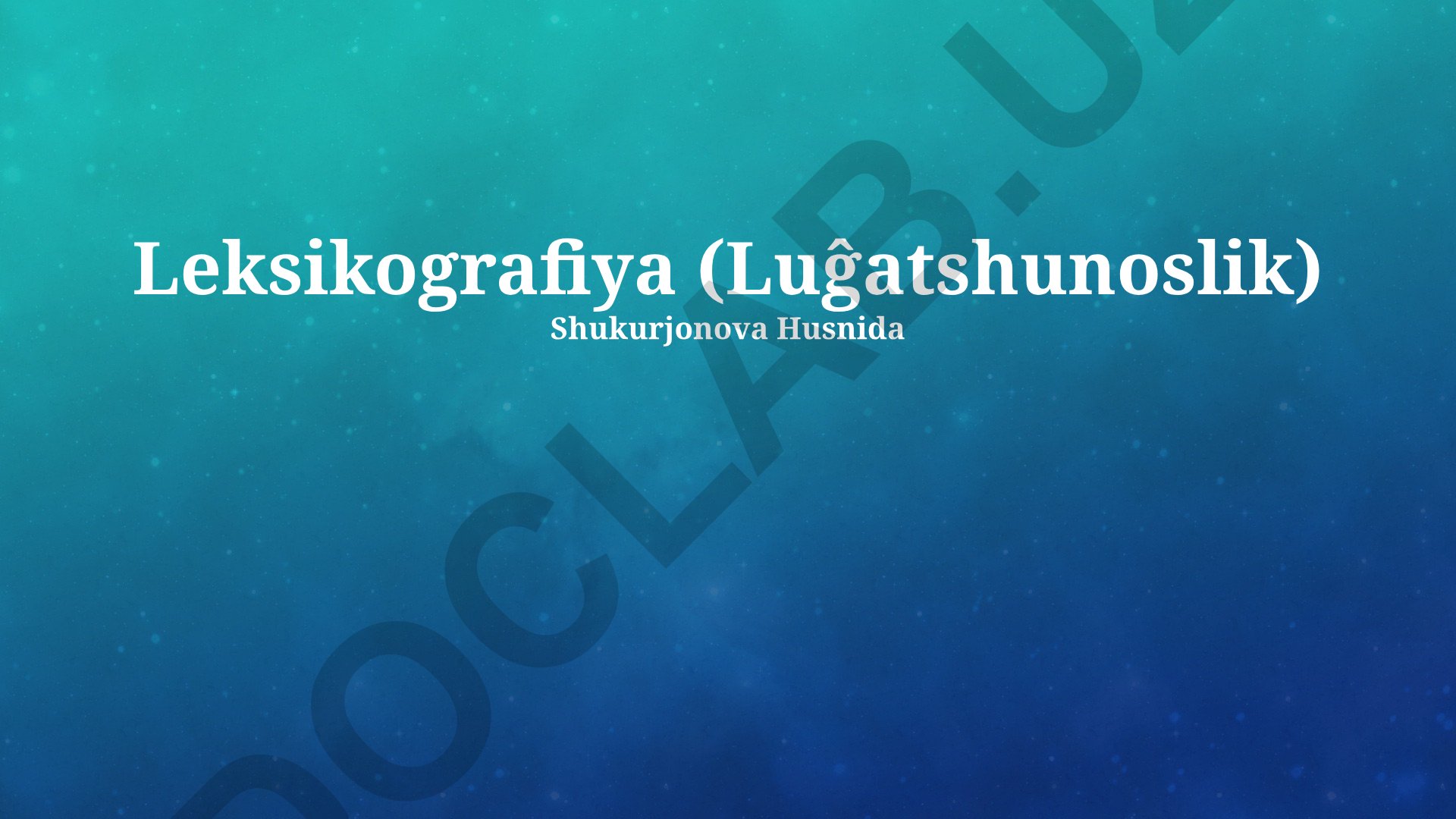 Leksikografiya (Luĝatshunoslik) asoslari va lug'at tuzish jarayoni