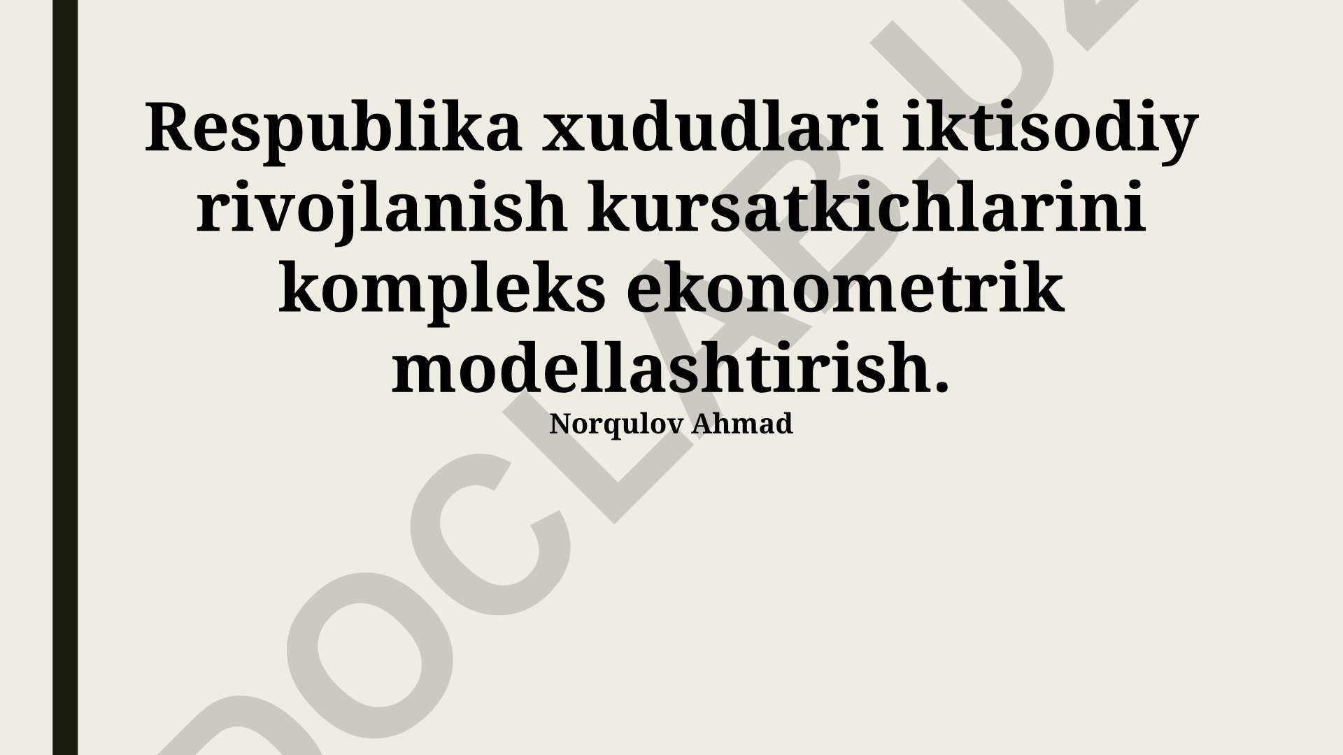 Respublika xududlari iktisodiy rivojlanish kursatkichlarini kompleks ekonometrik modellashtirish