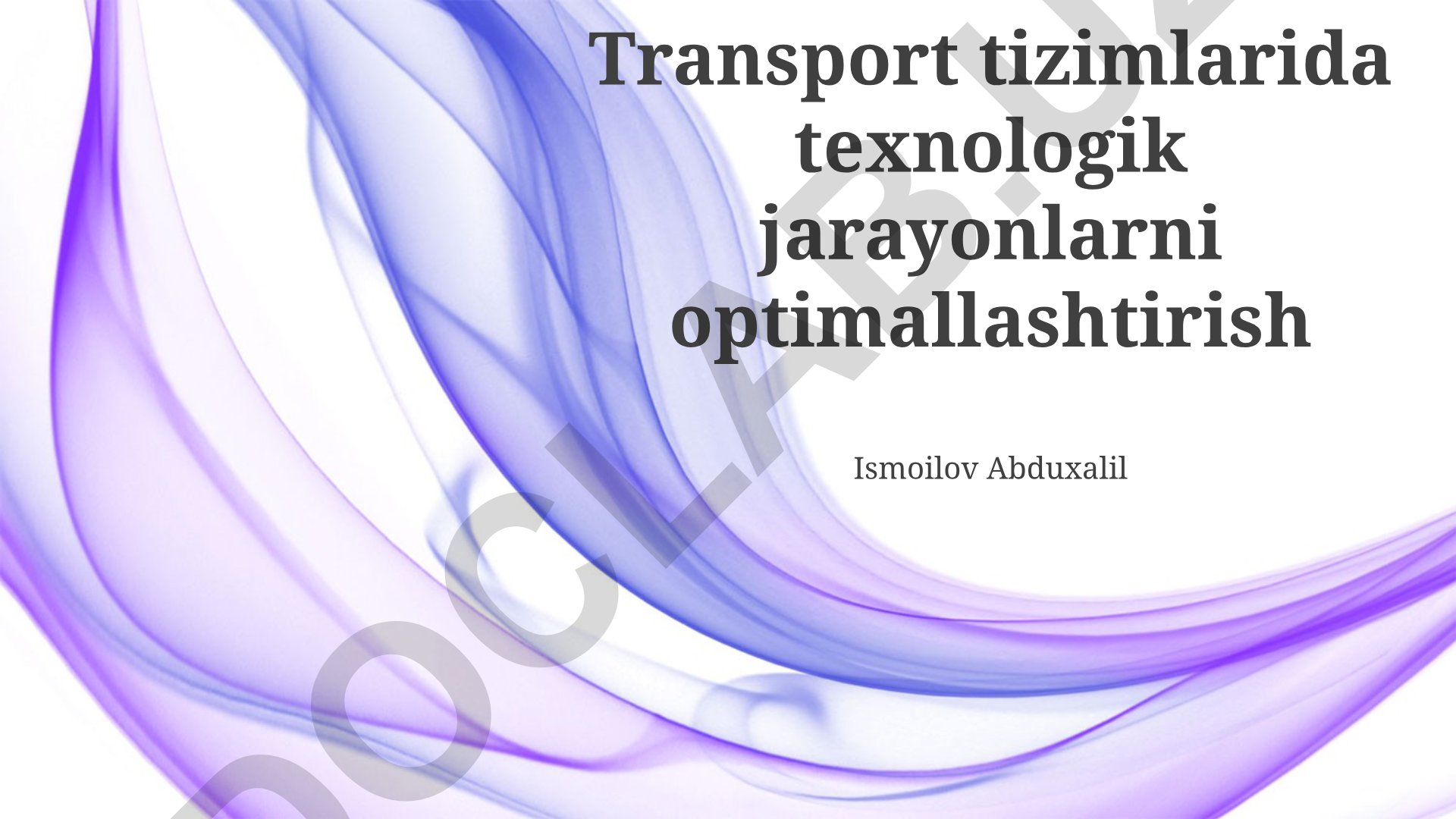 Transport tizimlarida texnologik jarayonlarni optimallashtirish