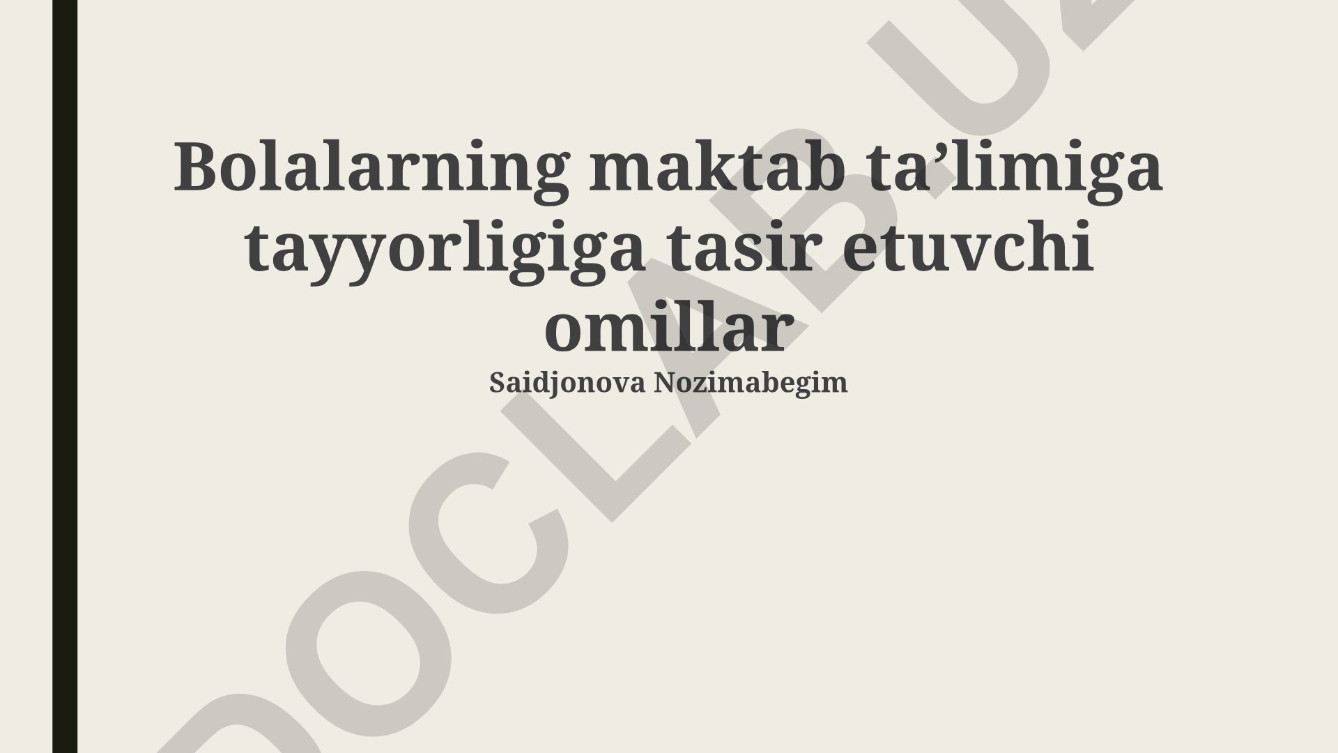 Bolalarning maktab taʼlimiga tayyorligiga tasir etuvchi omillar