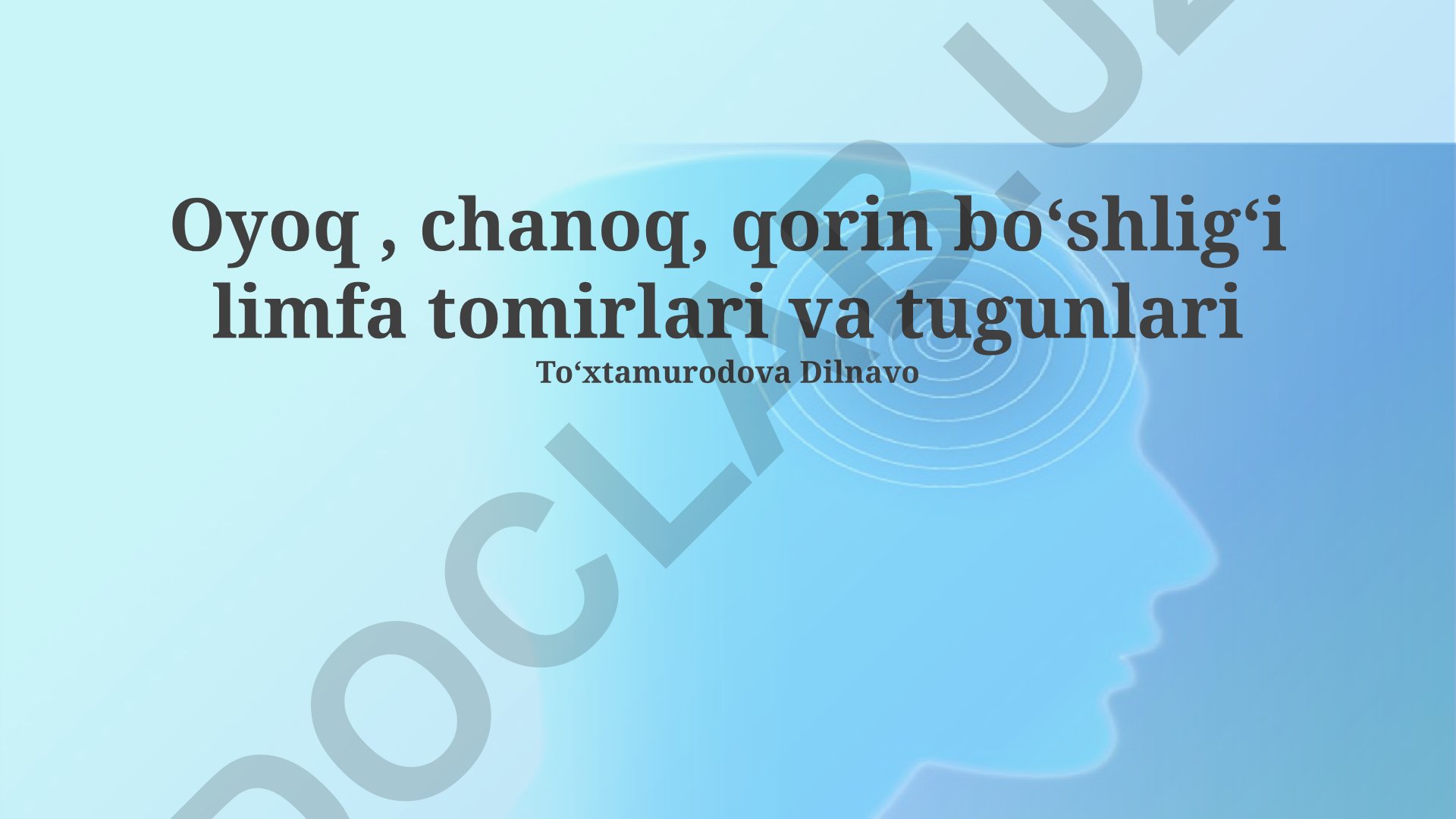 Oyoq, chanoq, qorin boʻshligʻi limfa tomirlari va tugunlari