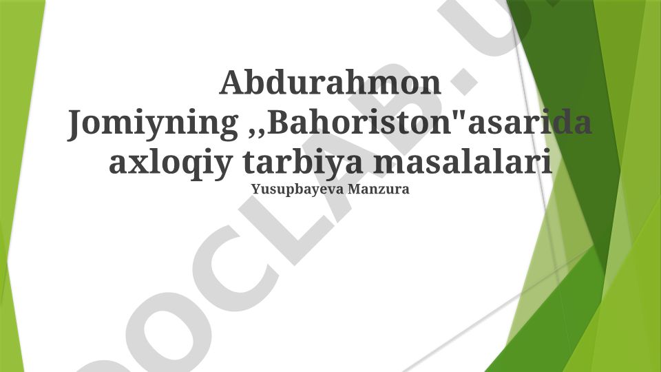 Abdurahmon Jomiyning "Bahoriston" asarida axloqiy tarbiya masalalari
