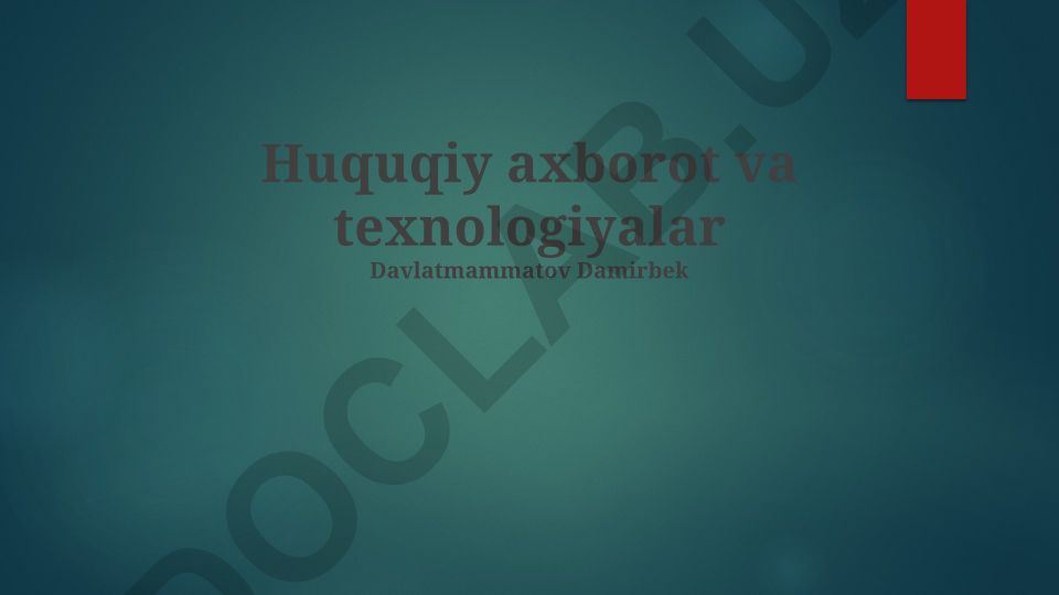 Huquqiy axborot va texnologiyalar