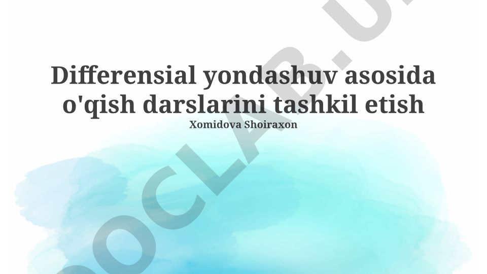 Differensial yondashuv asosida o'qish darslarini tashkil etish
