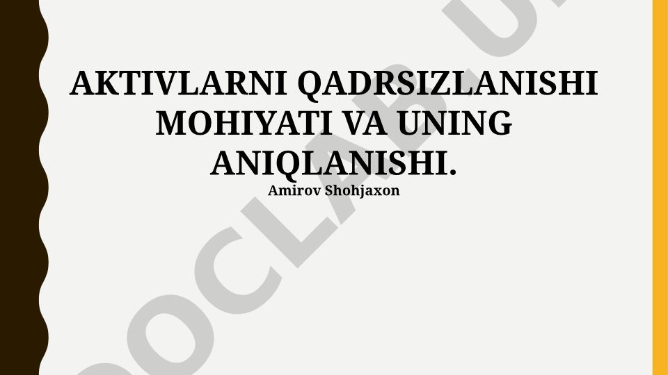 Aktivlarning qadrsizlanishi mohiyati va uning aniqlanishi