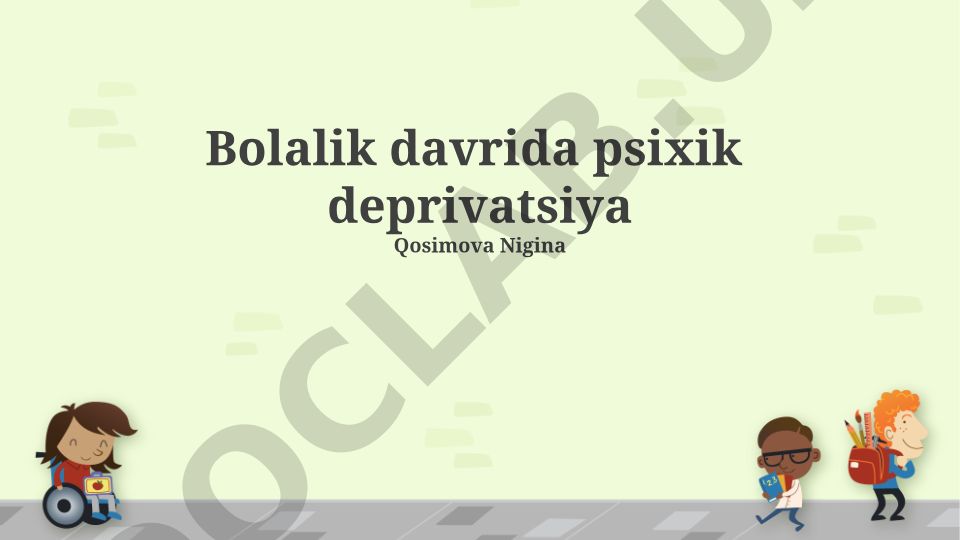 Bolalik davrida psixik deprivatsiya