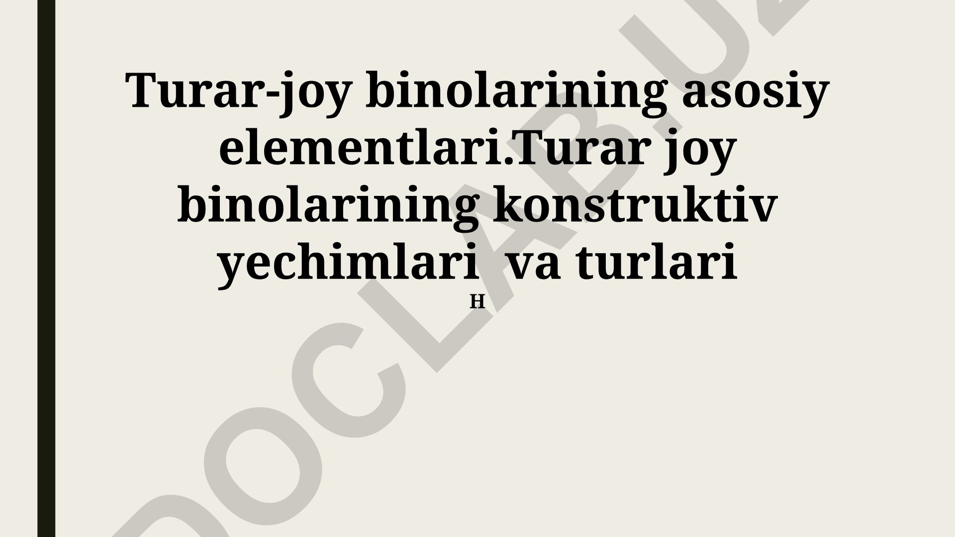 Turar-joy binolarining konstruktiv yechimlari va turlari
