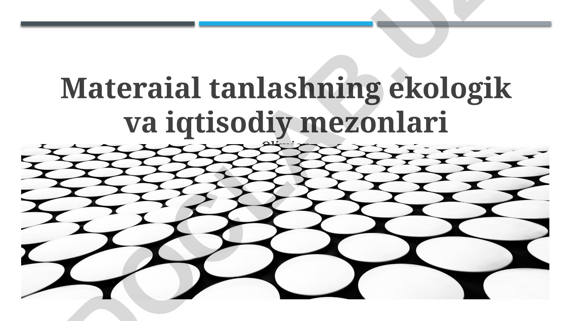 Material tanlashning ekologik va iqtisodiy mezonlari