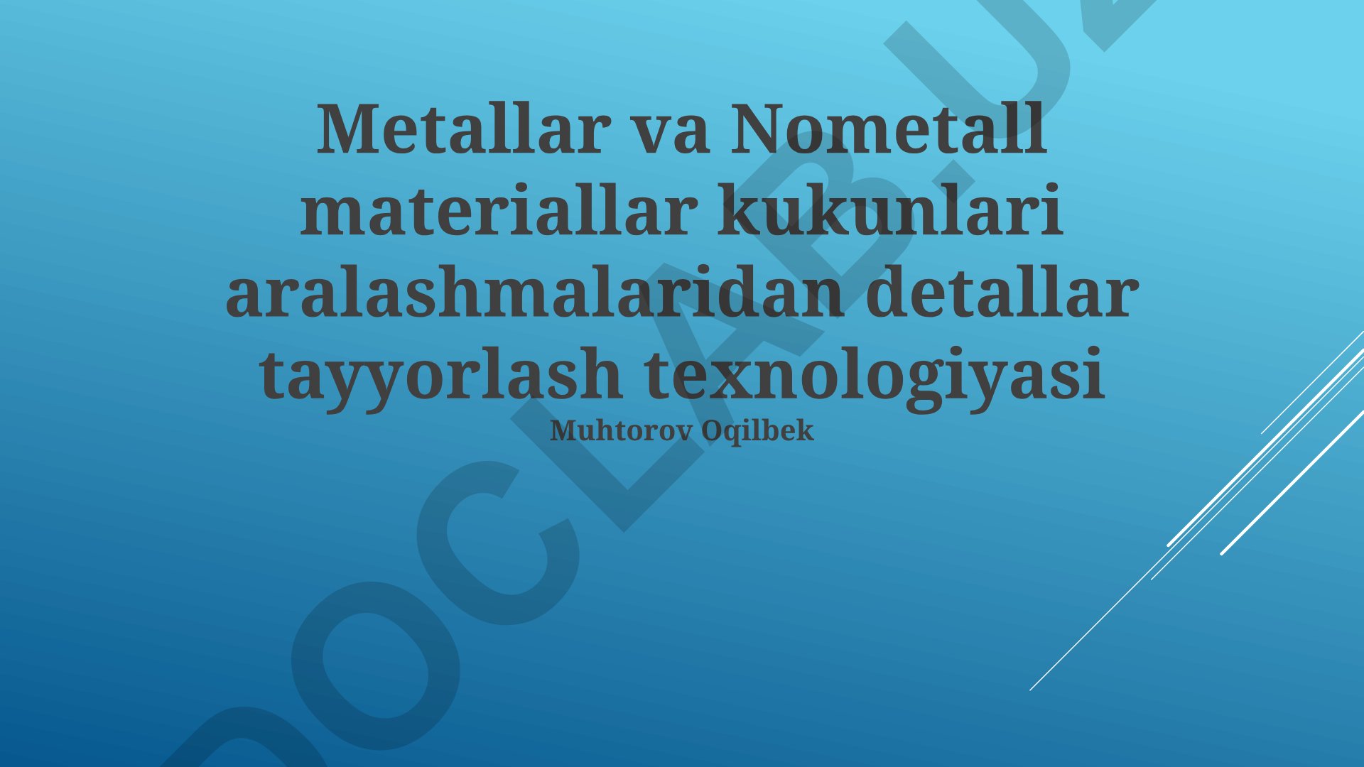 Metallar va Nometall materiallar kukunlari aralashmalaridan detallar tayyorlash texnologiyasi