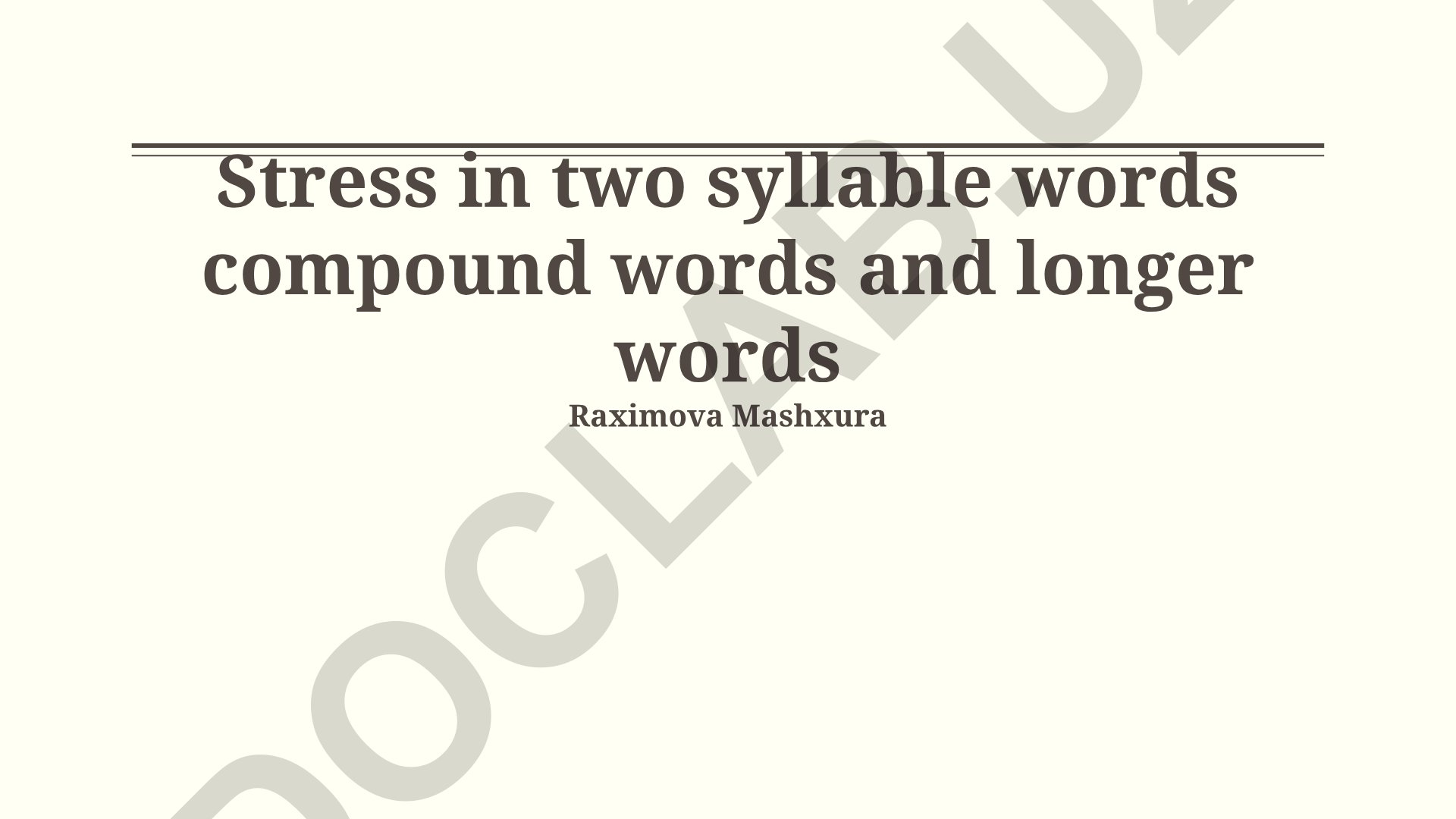 Stress in Disyllabic, Compound and Polysyllabic Words