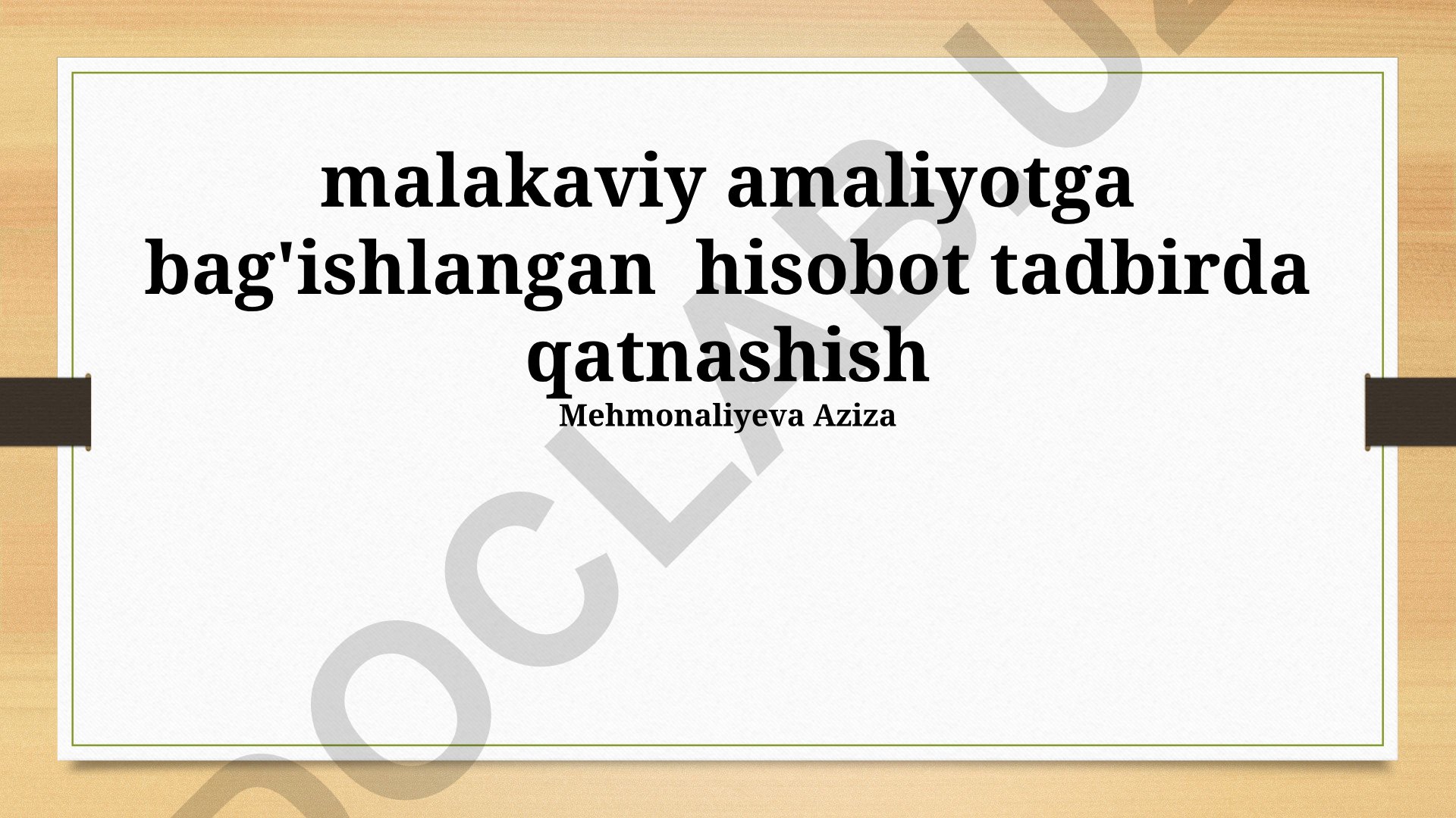 Malakaviy amaliyot hisoboti natijalari va xulosalar