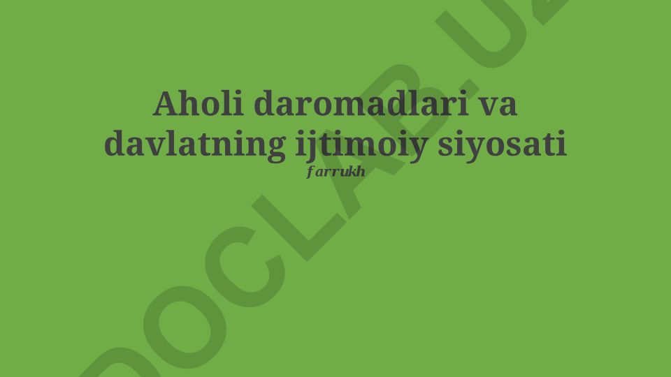 Aholi daromadlari va davlatning ijtimoiy siyosati