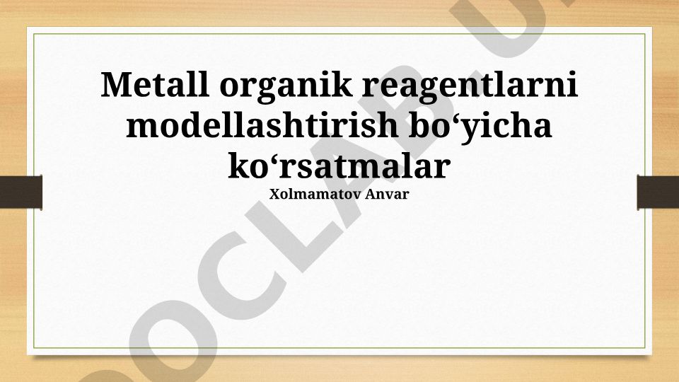 Metall organik reagentlarni modellashtirish boʻyicha koʻrsatmalar