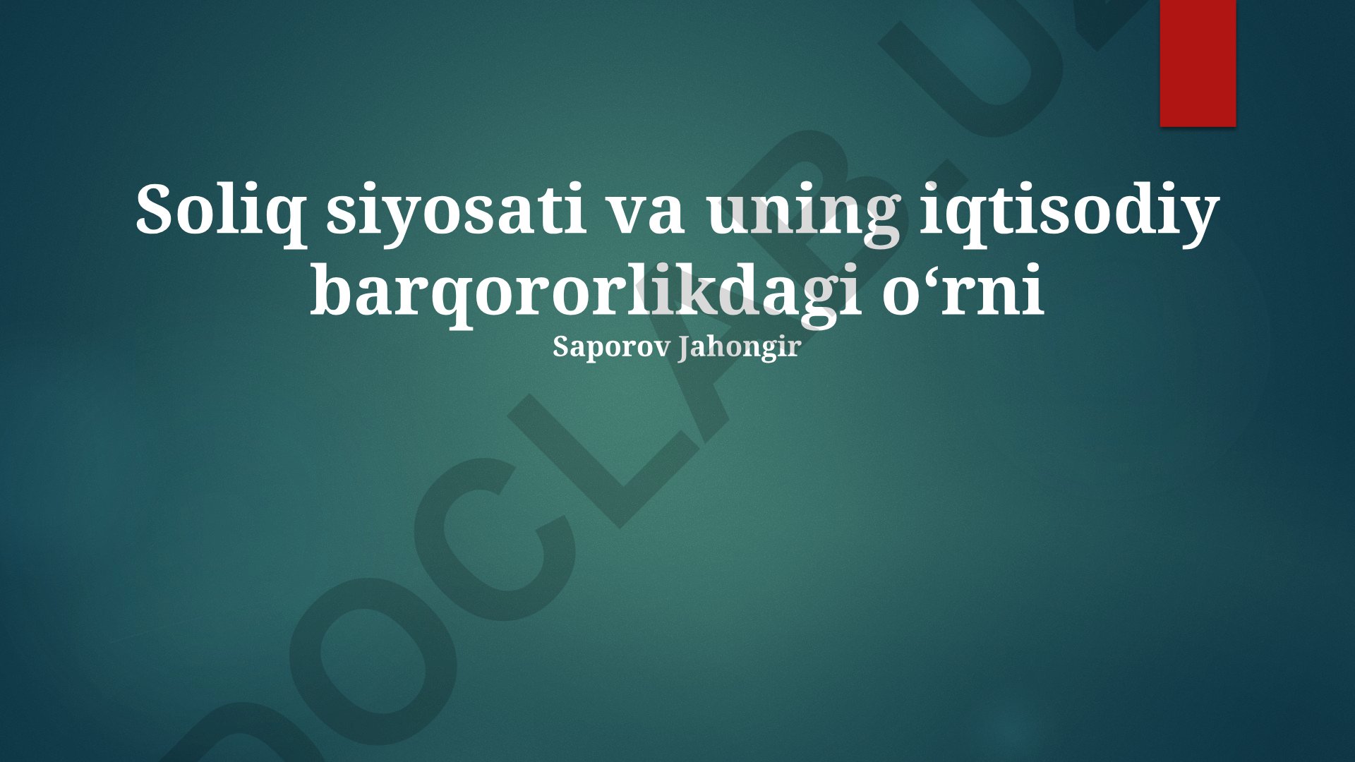 Soliq siyosati va uning iqtisodiy barqororlikdagi oʻrni