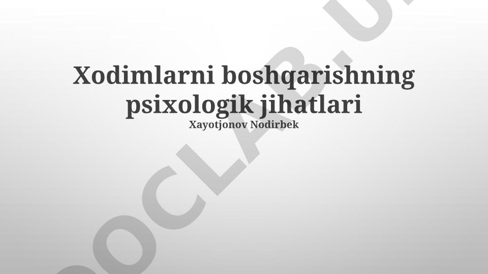 Xodimlarni boshqarishning psixologik jihatlari