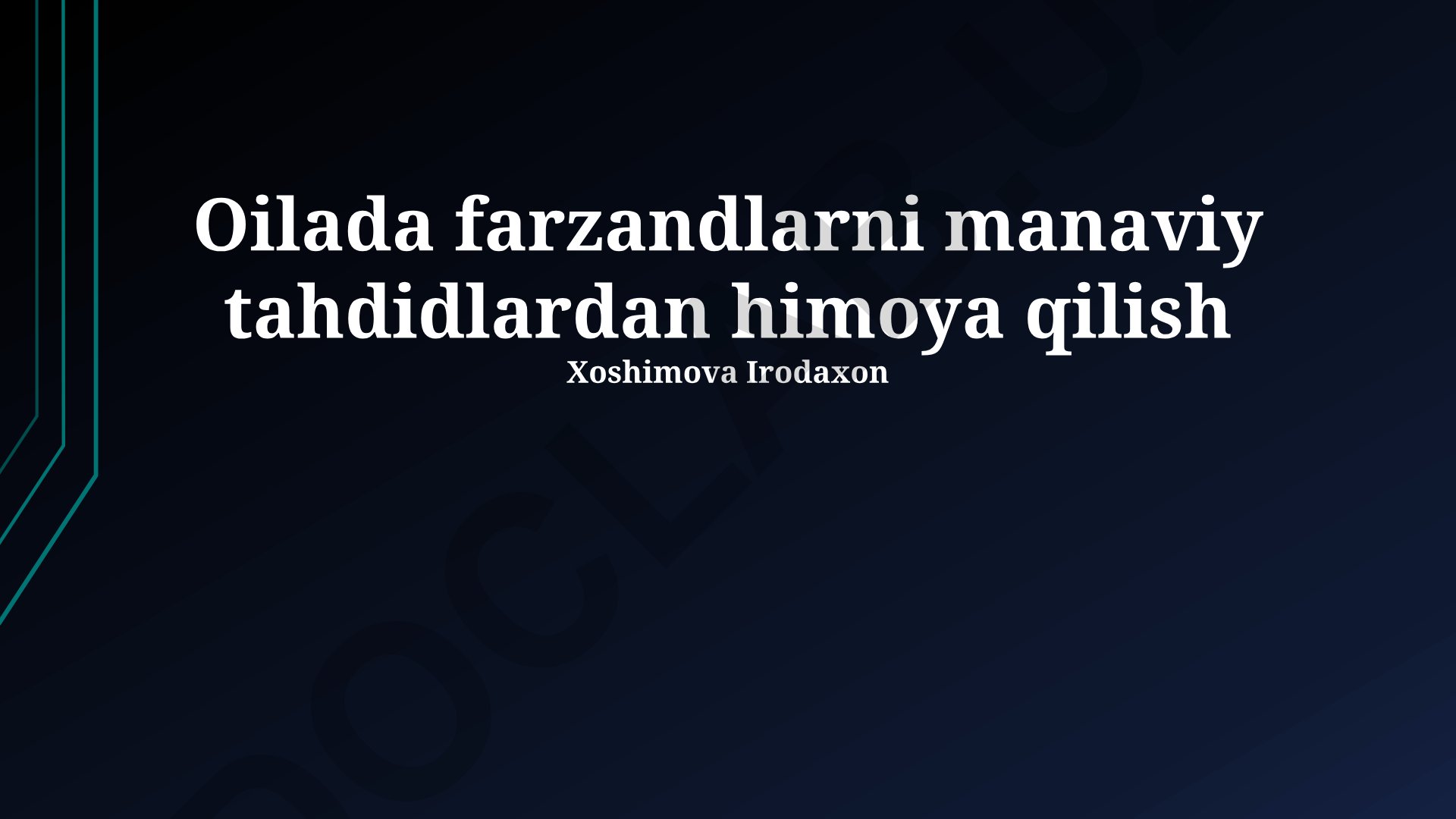 Oilada farzandlarni ma'naviy tahdidlardan himoya qilish