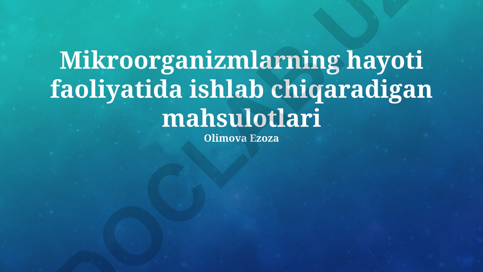 Mikroorganizmlarning hayot faoliyati va biotexnologiyadagi roli