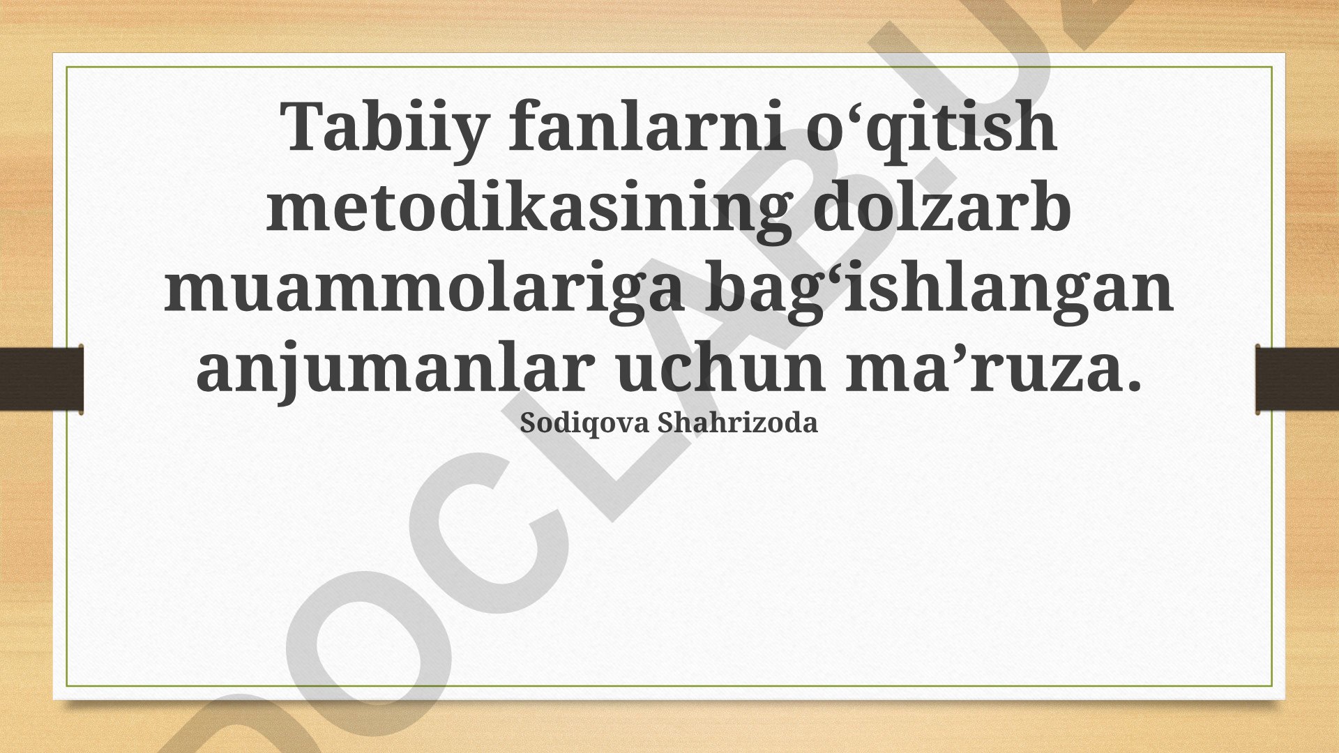 Tabiiy fanlarni o'qitish metodikasining dolzarb muammolari