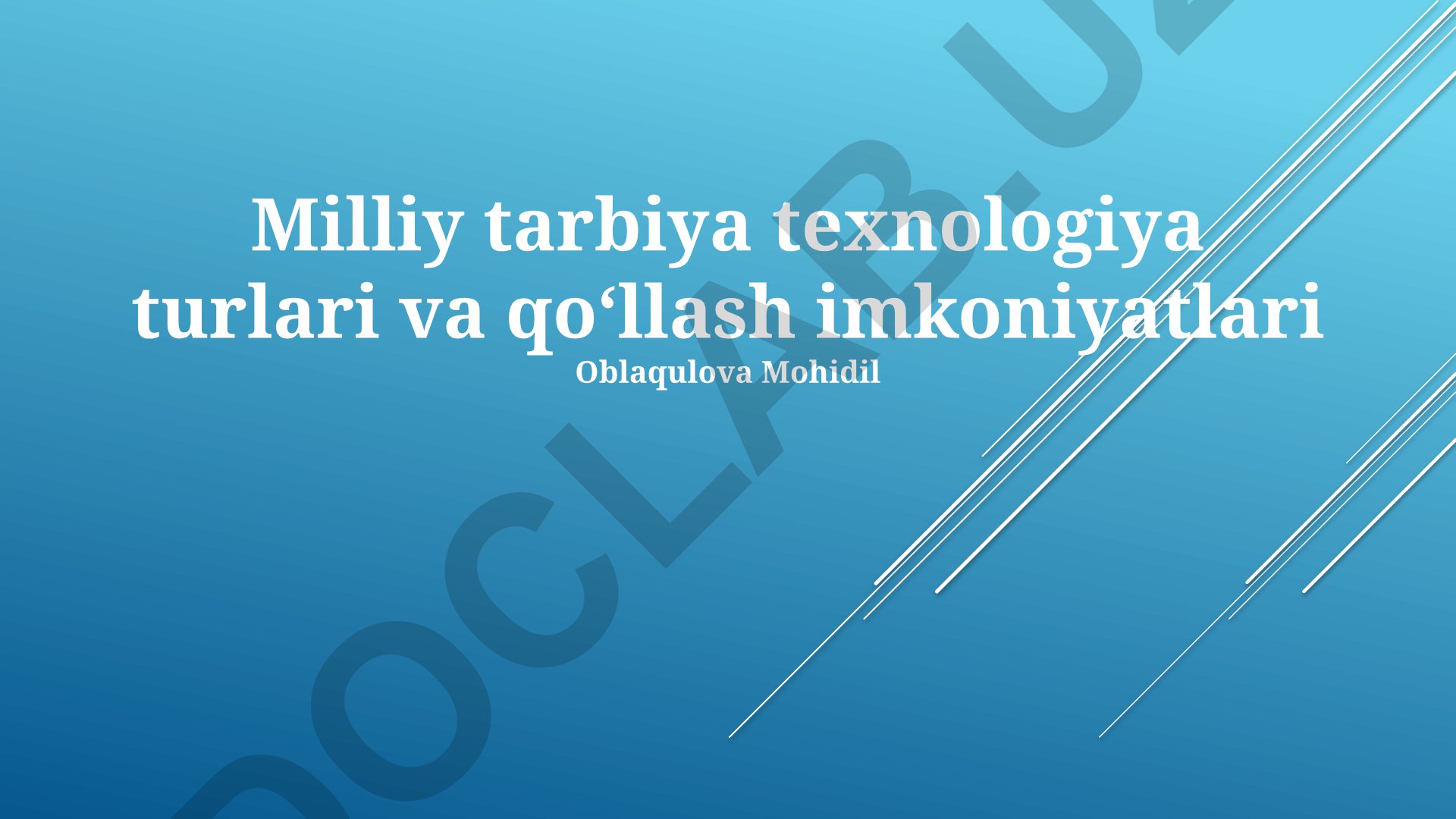 Milliy tarbiya texnologiya turlari va qo‘llash imkoniyatlari
